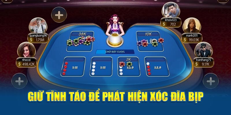 Giữ tỉnh táo để phát hiện Xóc đĩa bịp